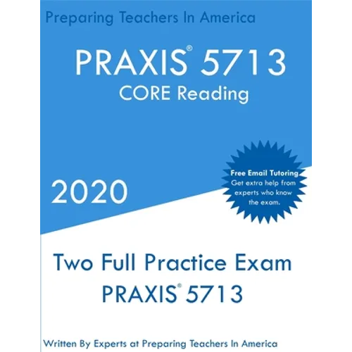 PRAXIS 5713: Two Full Practice PRAXIS CORE Reading Exams - Paperback