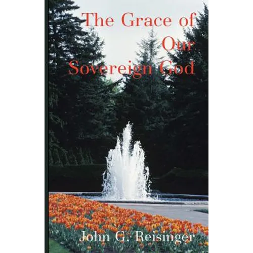 The Grace of Our Sovereign God - Paperback