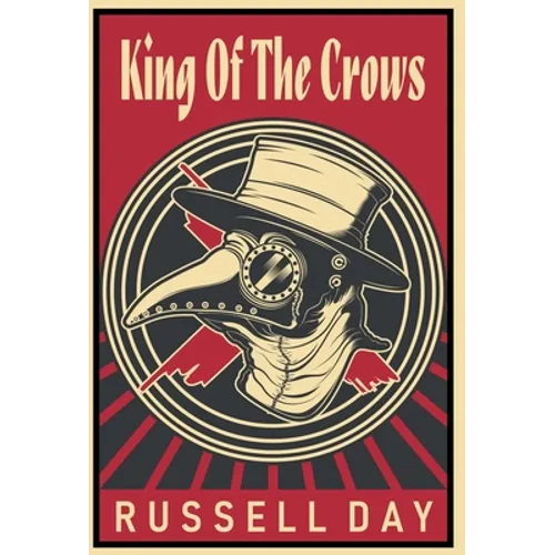 King Of The Crows (Anniversary Edition) - Hardcover