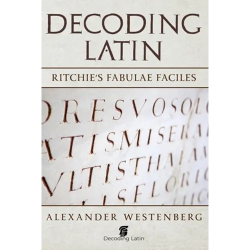 Decoding Latin: Ritchie's Fabulae Faciles - Paperback
