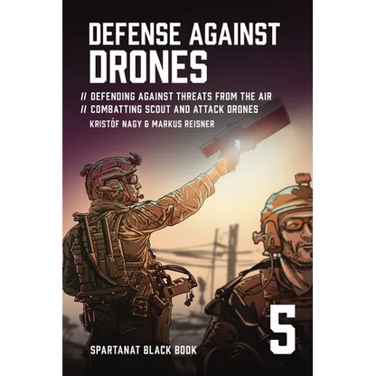 Defense Against Drones: Defending Against Threats From The Air - Combatting Scout and Attack Drones - Paperback