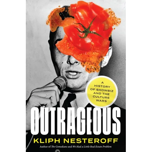 Outrageous: A History of Showbiz and the Culture Wars - Paperback