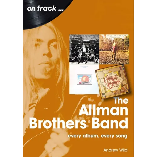 Allman Brothers Band: Every Album Every Song - Paperback