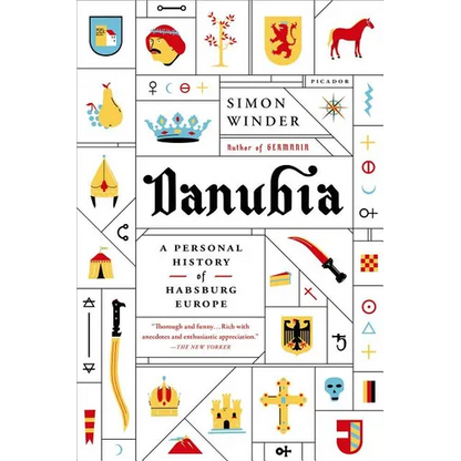 Danubia: A Personal History of Habsburg Europe - Paperback