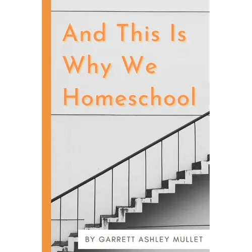 And This Is Why We Homeschool - Paperback