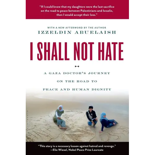 I Shall Not Hate: A Gaza Doctor's Journey on the Road to Peace and Human Dignity - Paperback