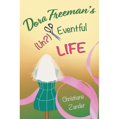 Dora Freeman's (Un?)Eventful Life - Paperback