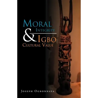 Moral Integrity & Igbo Cultural Value - Paperback
