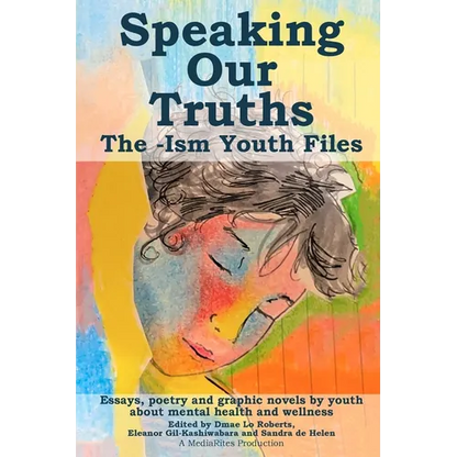 Speaking Our Truths: The -Ism Youth Files - Paperback