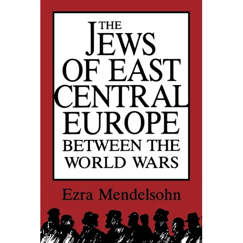 The Jews of East Central Europe Between the World Wars - Paperback