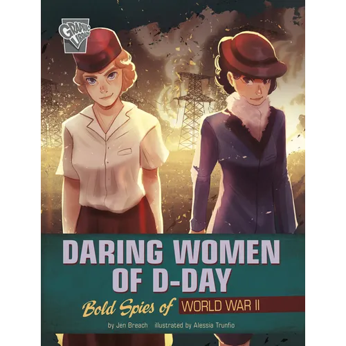 Daring Women of D-Day: Bold Spies of World War II - Paperback
