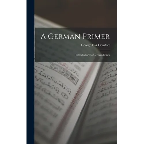 A German Primer: Introductory to German Series - Hardcover