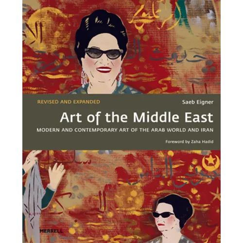 Art of the Middle East: Modern and Contemporary Art of the Arab World and Iran - Paperback