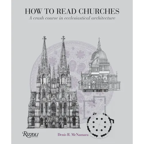 How to Read Churches: A Crash Course in Ecclesiastical Architecture - Paperback