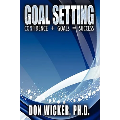 Goal Setting: Confidence + Goals = Success - Hardcover