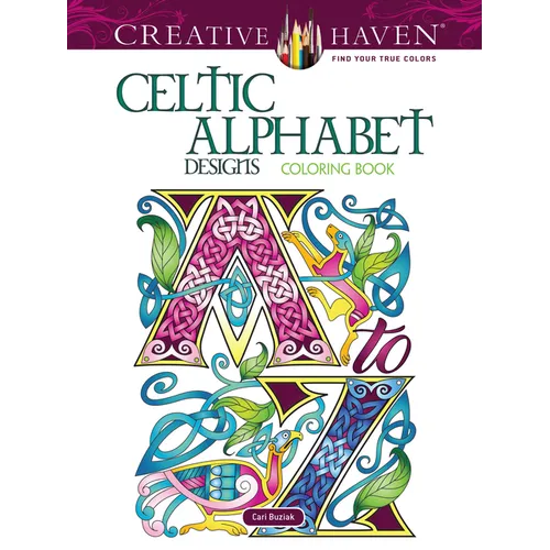 Creative Haven Celtic Alphabet Designs Coloring Book - Paperback