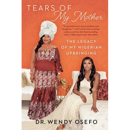 Tears of My Mother: The Legacy of My Nigerian Upbringing - Paperback