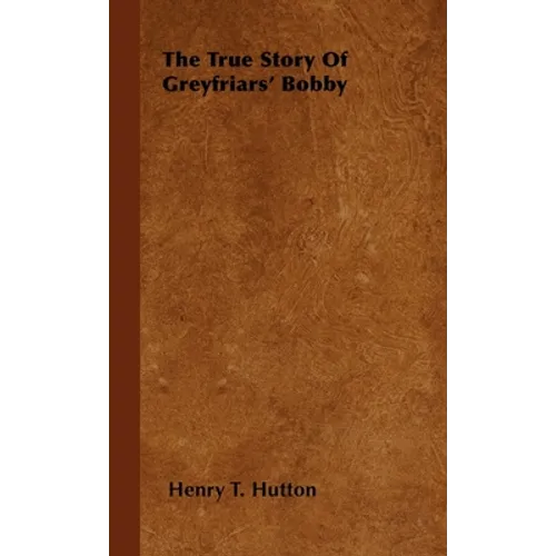The True Story Of Greyfriars' Bobby - Paperback