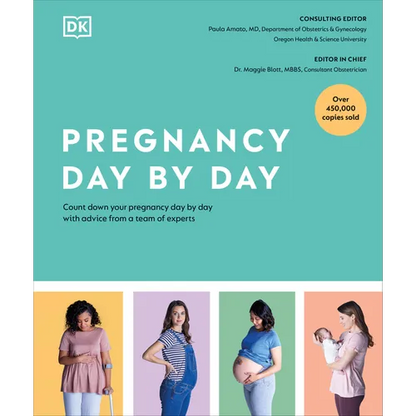 Pregnancy Day by Day: Count Down Your Pregnancy Day by Day with Advice from a Team of Experts - Hardcover