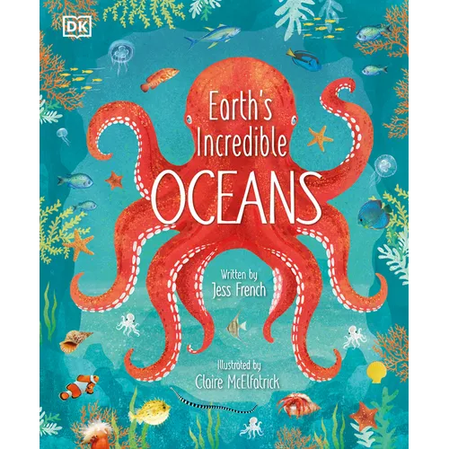 Earth's Incredible Oceans - Hardcover