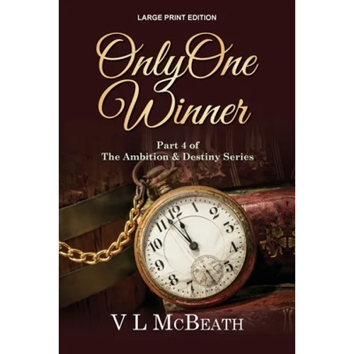 Only One Winner: Part 4 of The Ambition & Destiny Series - Paperback