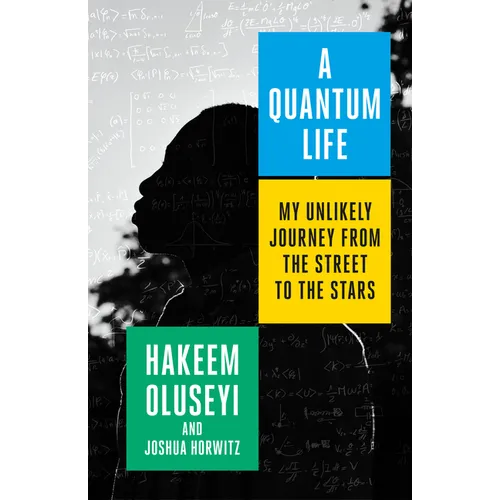 A Quantum Life: My Unlikely Journey from the Street to the Stars - Paperback