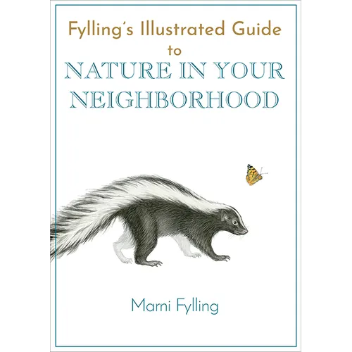 Fylling's Illustrated Guide to Nature in Your Neighborhood - Paperback