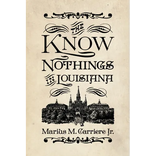 Know Nothings in Louisiana - Paperback