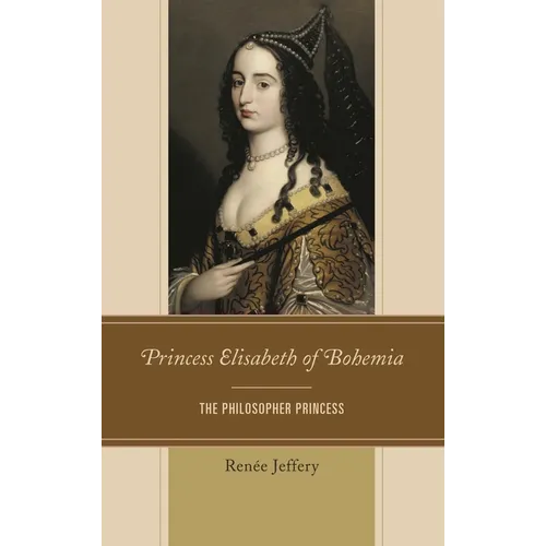 Princess Elisabeth of Bohemia: The Philosopher Princess - Paperback