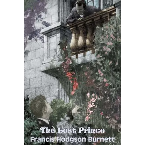 The Lost Prince by Frances Hodgson Burnett, Juvenile Fiction, Classics, Family - Paperback