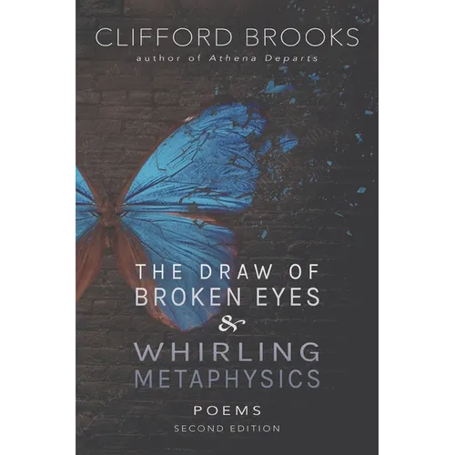 The Draw of Broken Eyes & Whirling Metaphysics - Paperback