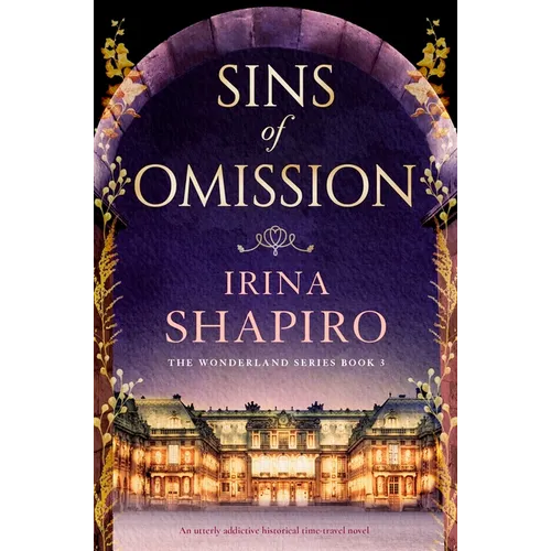 Sins of Omission: An Utterly Addictive Historical Time-Travel Novel - Paperback