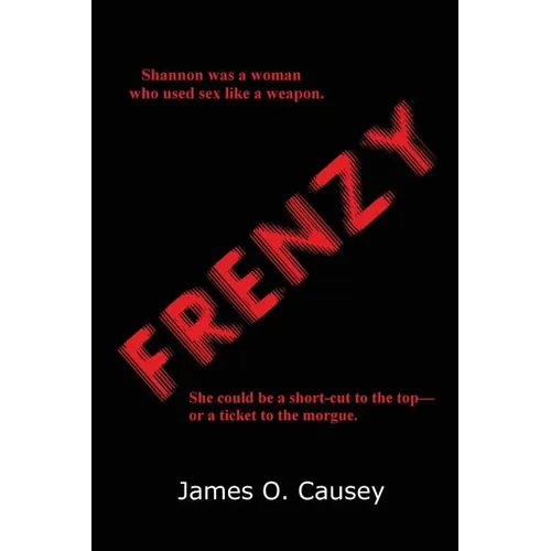 Frenzy: A Classic Noir Novel of Greed, Violence, and Desperation - Paperback