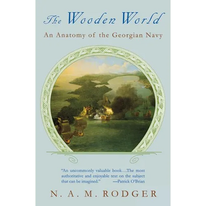 The Wooden World: An Anatomy of the Georgian Navy - Paperback
