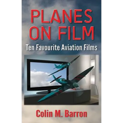Planes on Film: Ten Favourite Aviation Films - Paperback