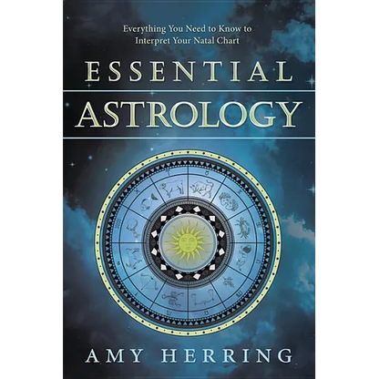 Essential Astrology: Everything You Need to Know to Interpret Your Natal Chart - Paperback