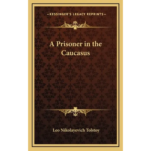 A Prisoner in the Caucasus - Hardcover