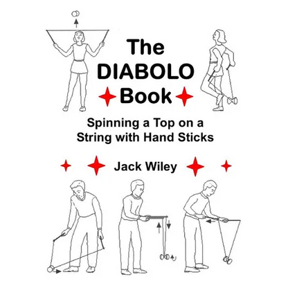 The Diabolo Book: Spinning a Top on a String with Hand Sticks - Paperback