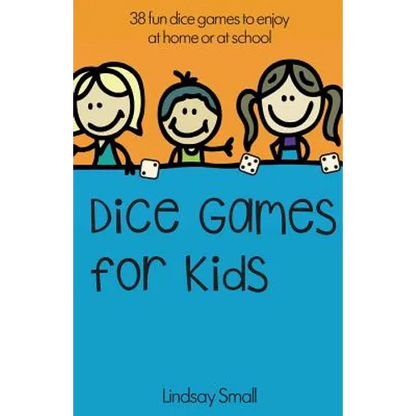 Dice Games for Kids: 38 Brilliant Dice Games to Enjoy at School or at Home - Paperback