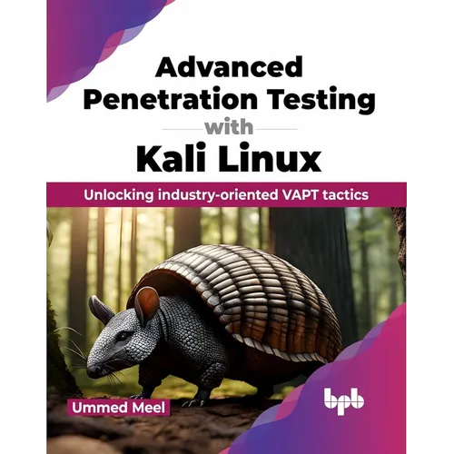 Advanced Penetration Testing with Kali Linux: Unlocking Industry-Oriented Vapt Tactics - Paperback