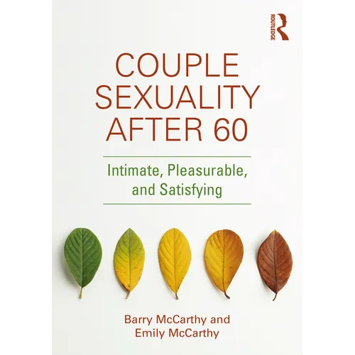 Couple Sexuality After 60: Intimate, Pleasurable, and Satisfying - Paperback