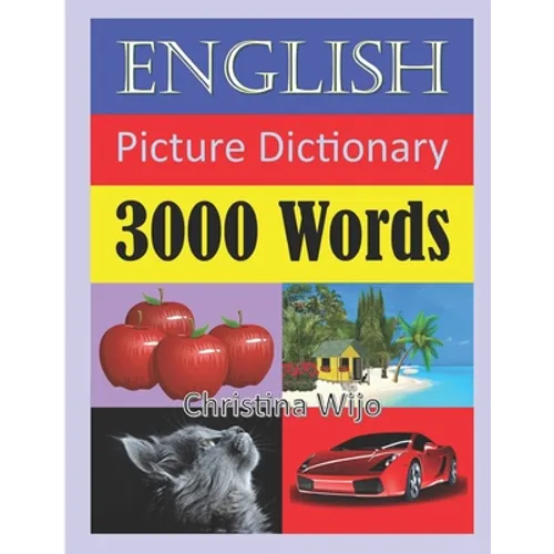 English Picture Dictionary - 3000 Words: Easily Learn New English Words Through Pictures - Paperback
