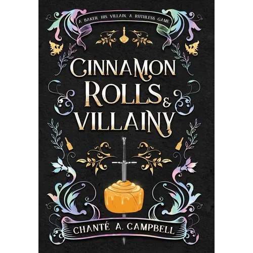 Cinnamon Rolls and Villainy: An Enemies to Lovers Fantasy Romance - Hardcover