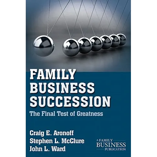 Family Business Succession: The Final Test of Greatness - Paperback