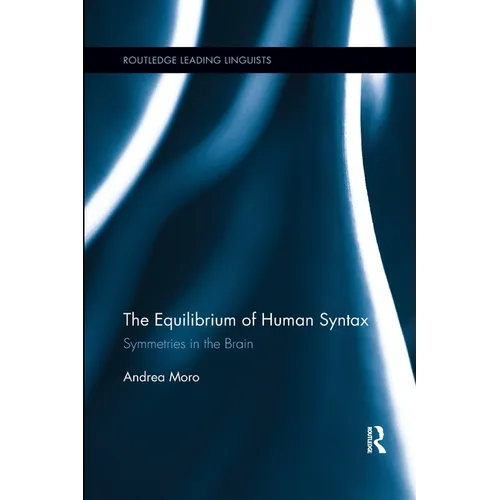 The Equilibrium of Human Syntax: Symmetries in the Brain - Paperback