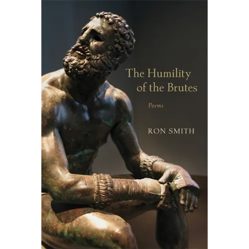 The Humility of the Brutes: Poems - Paperback