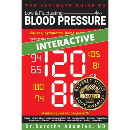 The Ultimate Guide to Low & Fluctuating Blood Pressure: Causes, symptoms, home tests, and tips - Paperback