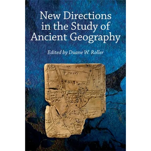 New Directions in the Study of Ancient Geography - Hardcover