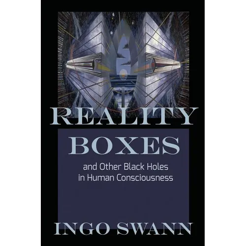 Reality Boxes: And Other Black Holes in Human Consciousness - Paperback