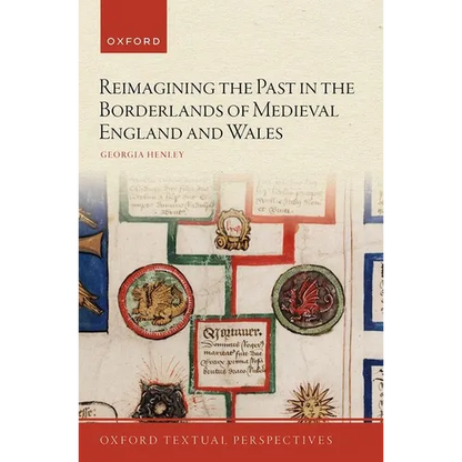 Reimagining the Past in the Borderlands of Medieval England and Wales - Paperback